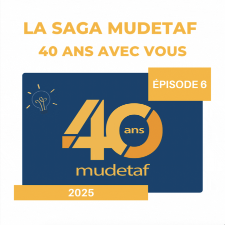 La saga Mudetaf : 40 ans avec vous (épisode 6/8)