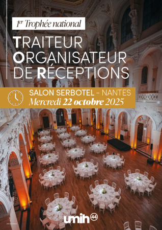 1er Trophée National Traiteur Organisateur de Réception / CHR /HCR /Cafetiers, hotelliers, restaurateurs