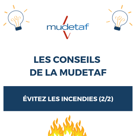 Conseils Mudetaf  :Évitez les incendies (2/2)