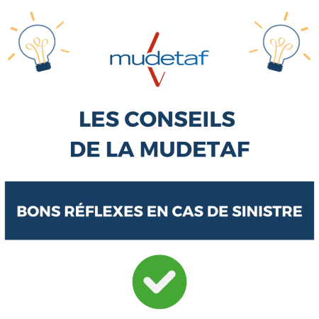 Les bons réflexes pour être plus efficace en cas de sinistre